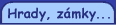Hrady, z�mky a jin� pam�tky