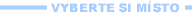 Vyberte si m�sto